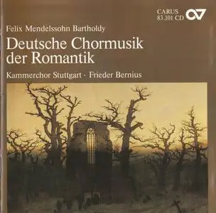 Felix Mendelssohn Bartholdy - Deutsche Chormusik der Romantik - Kammerchor Stuttgart, Frieder Bernius (1983)