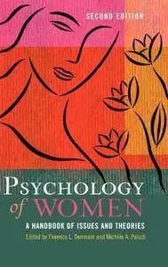 Psychology of Women: A Handbook of Issues and Theories, 2nd Edition (Women's Psychology)(Repost)