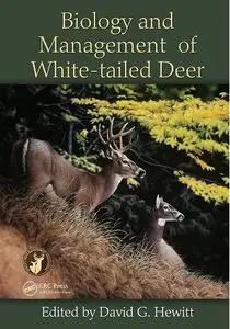 Biology and Management of White-tailed Deer