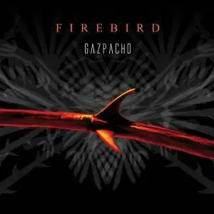 Gazpacho - Firebird (2005) [Reissue 2016]