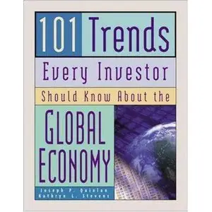 101 Trends Every Investor Should Know About The Global Economy (Repost)