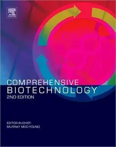 Comprehensive Biotechnology, 2nd Edition (repost)