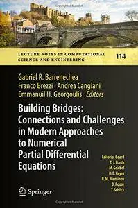 Building Bridges: Connections and Challenges in Modern Approaches to Numerical Partial Differential Equations