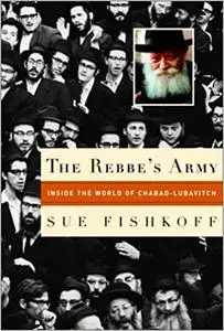Beyond the MountainThe Rebbe's Army: Inside the World of Chabad-Lubavitch