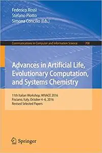 Advances in Artificial Life, Evolutionary Computation, and Systems Chemistry (Repost)