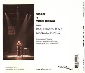 Peter Brotzmann - Solo + Trio Roma [2CD] (2012) {Victo}