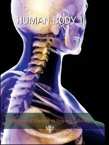 Human Body I - Britannica Illustrated Science Library (Repost) 