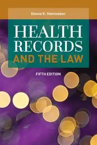 Health Records and the Law, Fifth Edition