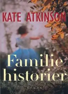 «Familiehistorier» by Kate Atkinson