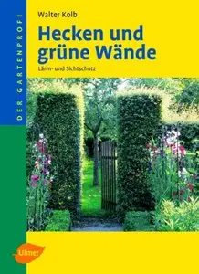 Hecken und grüne Wände: Lärm- und Sichtschutz