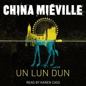 China Mieville - Un Lun Dun