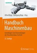 Handbuch Maschinenbau: Grundlagen und Anwendungen der Maschinenbau-Technik