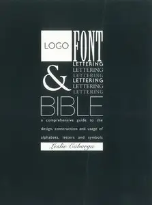 Logo, Font and Lettering Bible (repost)