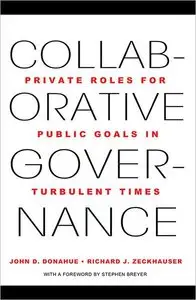Collaborative Governance: Private Roles for Public Goals in Turbulent Times (repost)