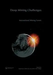 International Mining Forum 2005, New Technologies in Underground Mining, Safety and Sustainable Development: Proceedings of the