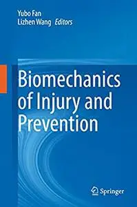 Biomechanics of Injury and Prevention