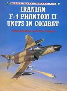 Combat Aircraft 37: Iranian F-4 Phantom II Units in Combat (Repost)