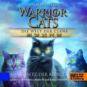 Erin Hunter - Warrior Cats - Special Adventure 2 - Die Welt der Clans - Das Gesetz der Krieger (Re-Upload)