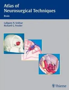 Atlas of Neurosurgical Techniques: Brain by Laligam N. Sekhar [Repost]