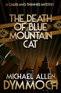 «The Death of Blue Mountain Cat» by Michael Allen Dymmoch
