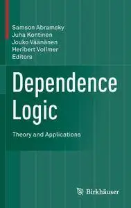 Dependence Logic: Theory and Applications