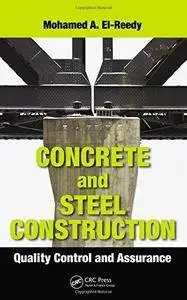 Concrete and Steel Construction: Quality Control and Assurance (Repost)