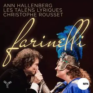 Ann Hallenberg, Christophe Rousset, Les Talens Lyriques - Farinelli: A Portrait (2016)