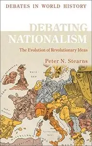 Debating Nationalism: The Evolution of Revolutionary Ideas