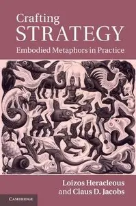 Crafting Strategy: Embodied Metaphors in Practice (repost)
