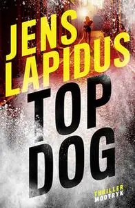 «Top dog» by Jens Lapidus