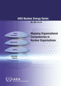 «Mapping Organizational Competencies in Nuclear Organizations» by IAEA