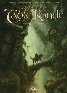 Légendes de la Table Ronde - Tome 1 - Premières Prouesses