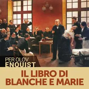 «Il libro di Blanche e Marie» by Per Olov Enquist