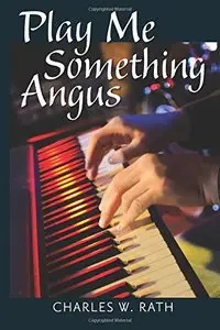 Play Me Something, Angus