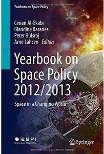Yearbook on Space Policy 2012/2013: Space in a Changing World