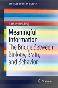 Meaningful Information: The Bridge Between Biology, Brain, and Behavior (Repost)