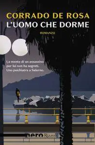 Corrado De Rosa - L'uomo che dorme