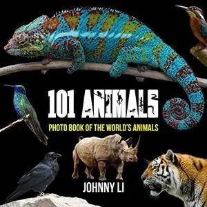 101 Animals: Photo Book of the World's Animals