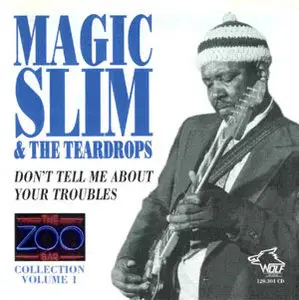 Magic Slim & The Teardrops - Zoo Bar Collection Vol.1 - 5 [Repost] (1994/1998)