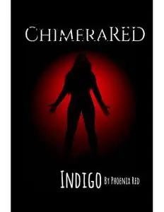 «Chimera Red: Indigo» by Red Phoenix