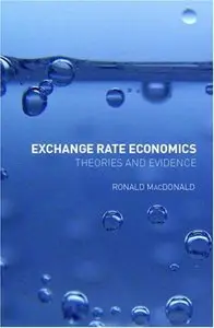 Exchange Rate Economics: Theories and Evidence