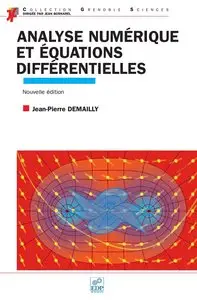 Jean-Pierre Demailly, "Analyse numérique et équations différentielles"