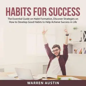 «Habits For Success» by Warren Austin