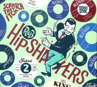 Various Artists - R&B Hipshakers Vol. 2: Scratch That Itch (2011) {Vampi Soul Records VAMPI CD126 rec 1956-1968}