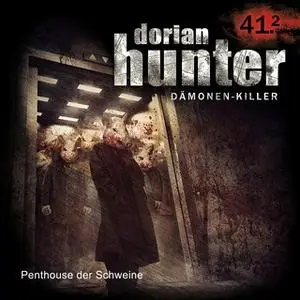 «Dorian Hunter - Folge 41.2: Penthouse der Schweine» by Dennis Ehrhardt,Ernst Vlcek