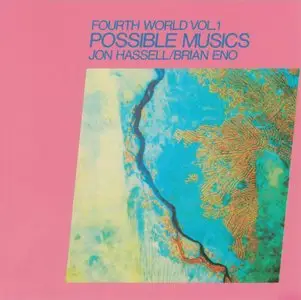 Jon Hassell & Brian Eno - Fourth World, Vol. 1: Possible Musics (1980) {EG Records}