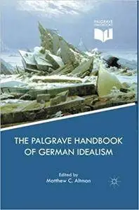 The Palgrave Handbook of German Idealism