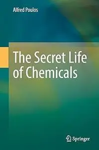 The Secret Life of Chemicals
