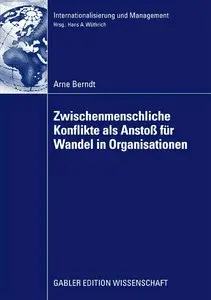 Zwischenmenschliche Konflikte als Anstoß von Wandel in Organisationen (Internationalisierung und Management) (repost)