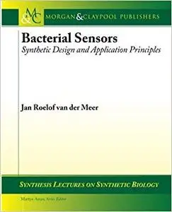 Bacterial Sensors: Synthetic Design and Application Principles